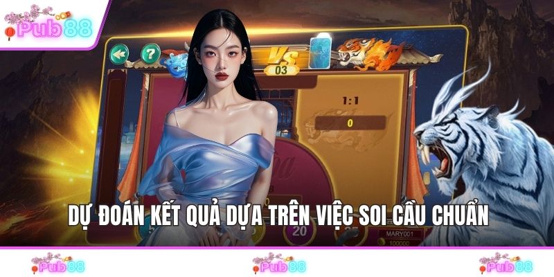 Dự đoán kết quả dựa trên việc soi cầu chuẩn