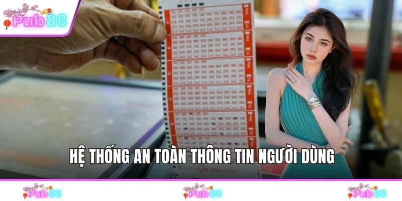 Hệ thống an toàn thông tin người dùng