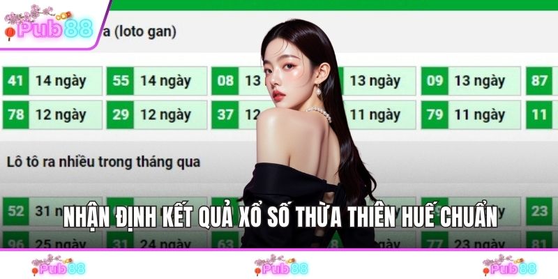 Nhận định kết quả xổ số Thừa Thiên Huế chuẩn