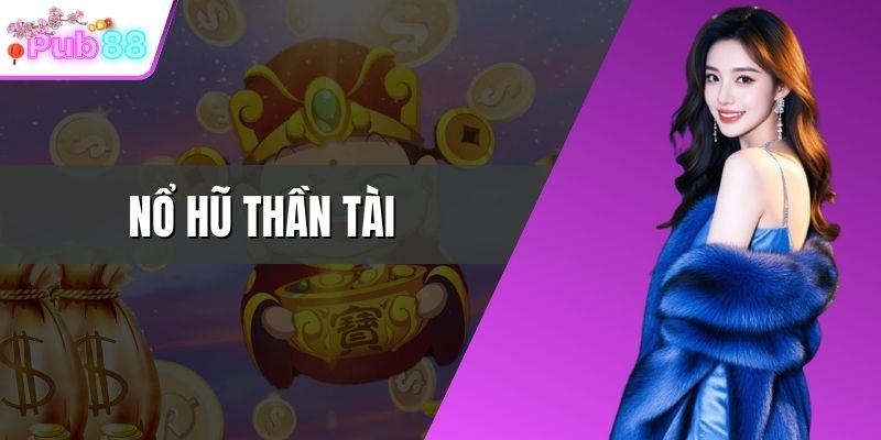 Nổ hũ thần tài