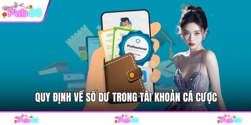 Quy định về số dư trong tài khoản cá cược
