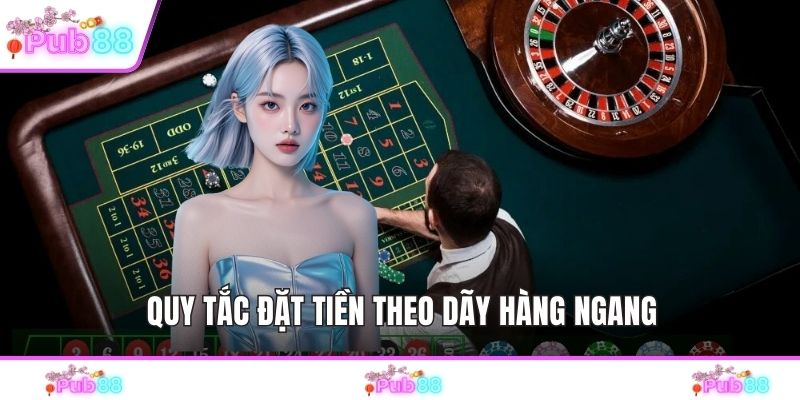 Quy tắc đặt tiền theo dãy hàng ngang