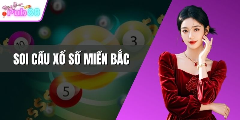 Soi cầu xổ số miền Bắc