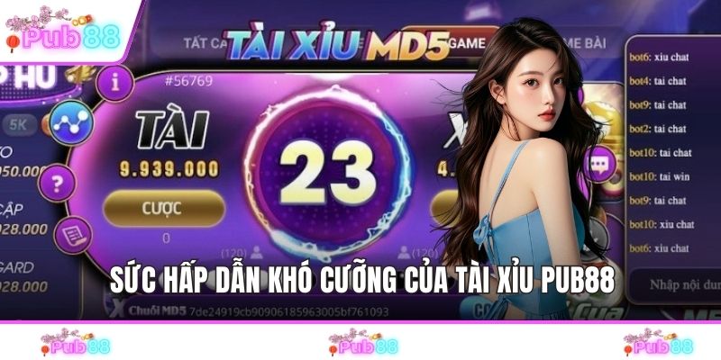 Sức hấp dẫn khó cưỡng của tài xỉu PUB88